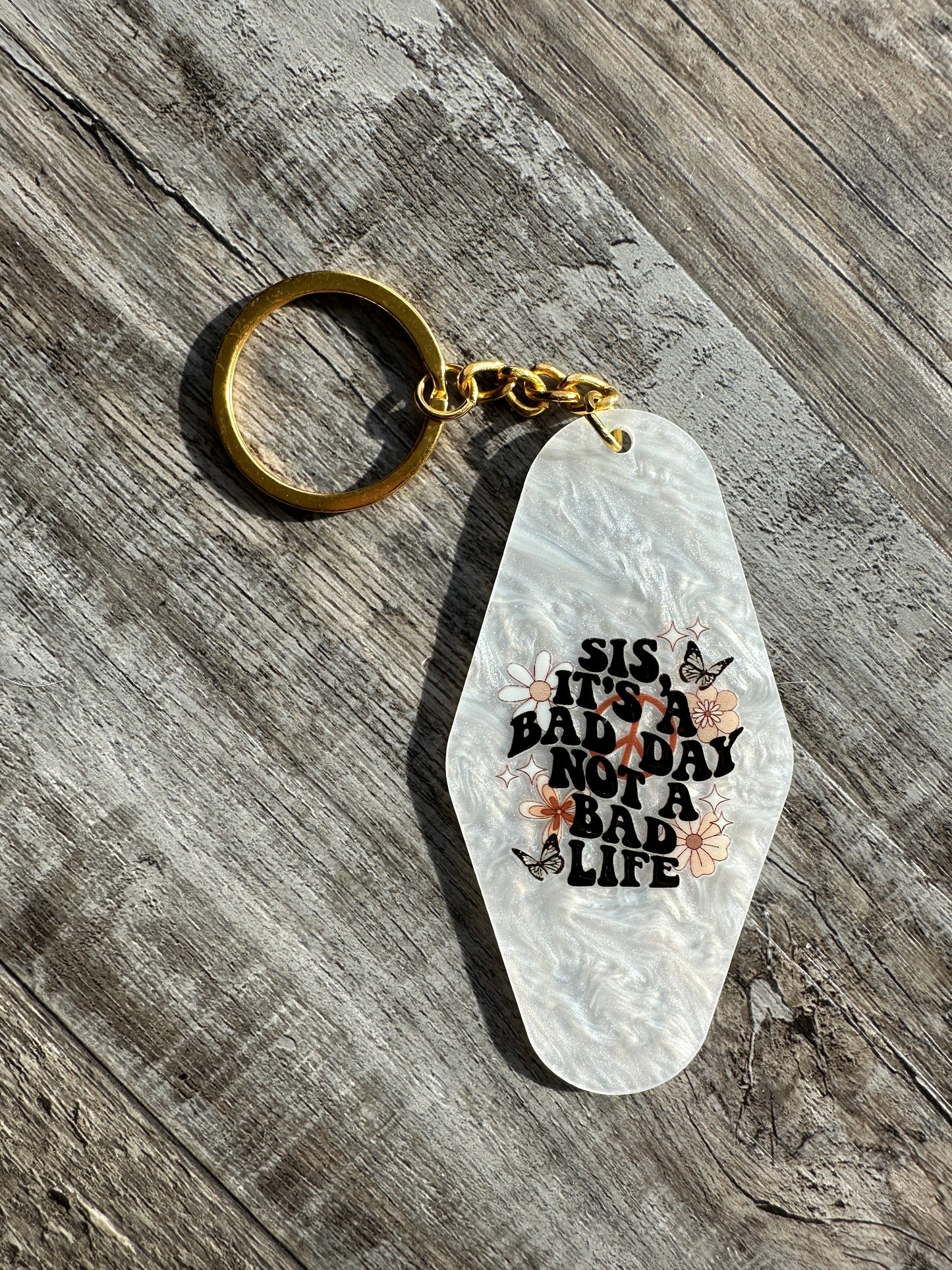 Not a bad life Keychain